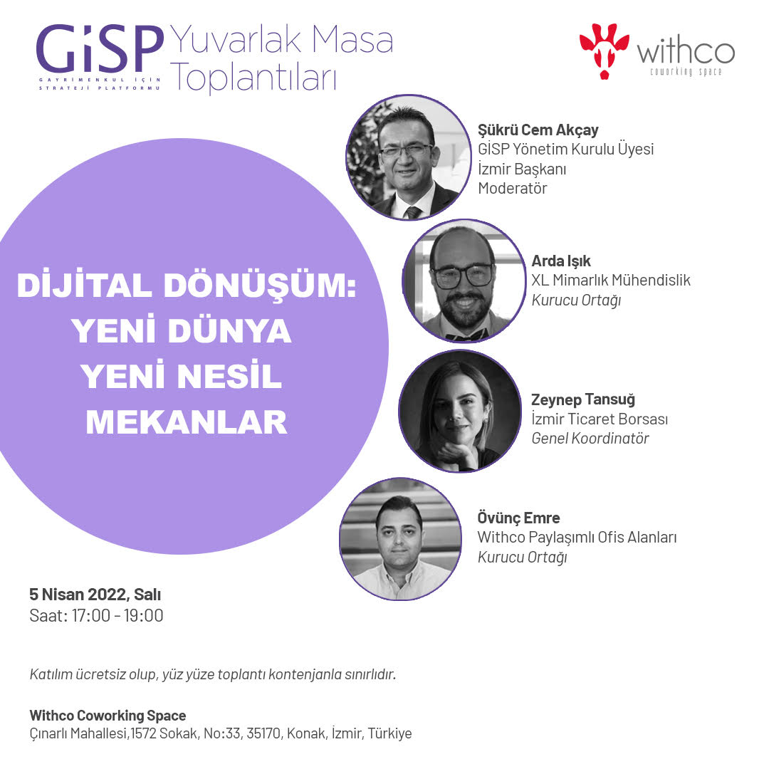İzmir Şubemiz, ''Dijital Dönüşüm: Yeni Dünya Yeni Nesil Mekanlar'' konulu Yuvarlak Masa Toplantısını 5 Nisan 2022 de gerçekleştirdi.